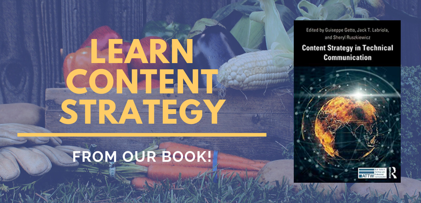 Content-Garden-Book-Announcement An announcement that says "learn content strategy from our book!" with a photo of my co-edited book on content strategy, published to "Guiseppe Getto, Ph.D. - Professor, UX Researcher, and Content Strategist